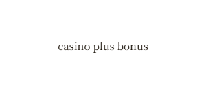 Casino Plus Bonus