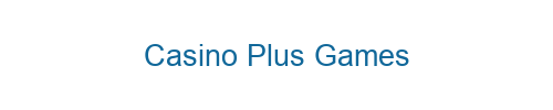 Casino Plus Games