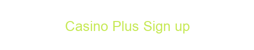 Casino Plus Sign up