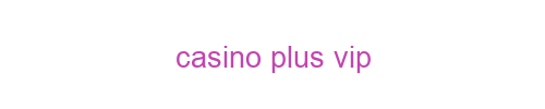 Casino Plus VIP
