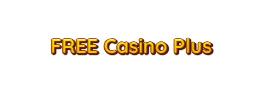 FREE Casino Plus