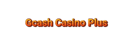 Gcash Casino Plus