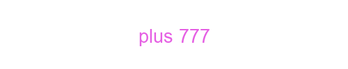 Plus 777