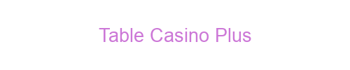 Table Casino Plus
