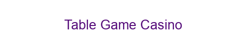 Table Game Casino
